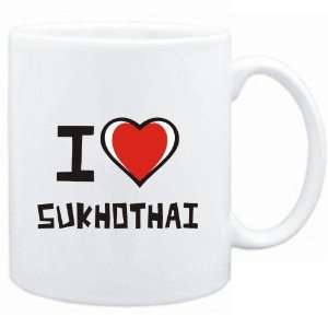  Mug White I love Sukhothai  Cities