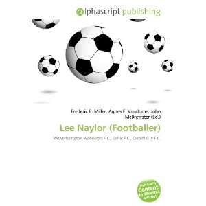  Lee Naylor (Footballer) (9786134002561) Books