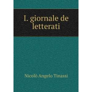  I. giornale de letterati NicolÃ² Angelo Tinassi Books