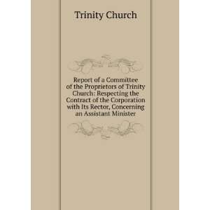  Report of a Committee of the Proprietors of Trinity Church 