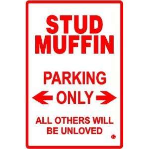 STUD MUFFIN PARKING sign street SO CUTE 