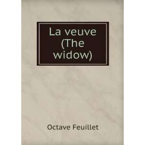 La veuve (The widow) Octave Feuillet  Books