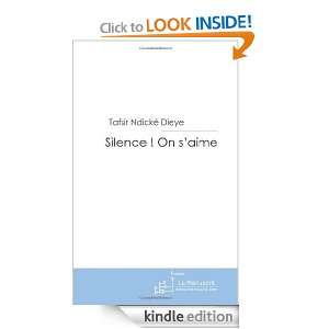 Silence On saime. (French Edition) Tafsir Ndické Dieye  