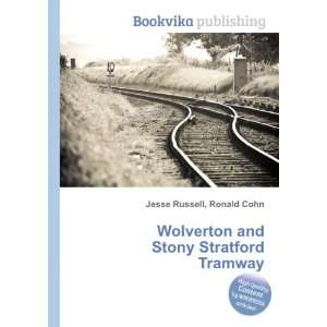 Wolverton and Stony Stratford Tramway Ronald Cohn Jesse Russell 