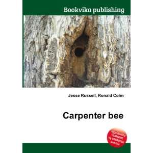  Carpenter bee Ronald Cohn Jesse Russell Books