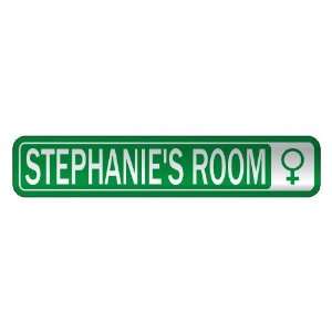   STEPHANIE S ROOM  STREET SIGN NAME