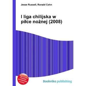   chilijska w piÅce noÅ¼nej (2008) Ronald Cohn Jesse Russell Books