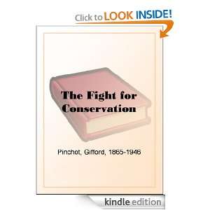 The Fight for Conservation Gifford Pinchot  Kindle Store