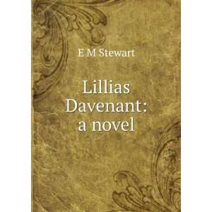  Lillias Davenant a novel E M Stewart Books