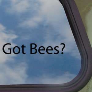  Got Bees? Black Decal Honey Bumble Truck Window Sticker 