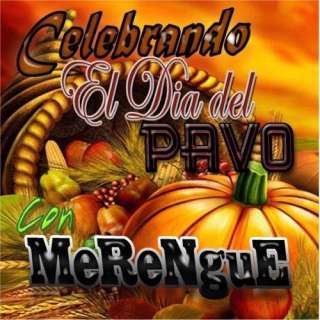 Celebrando el Dia del PAVO con MERENGUE (2011 2012 CD)