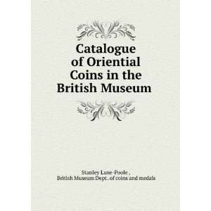  Coins in the British Museum . British Museum Dept . of coins 