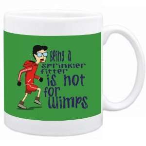  Being a Sprinkler Fitter is not for wimps Occupations Mug 