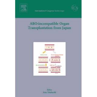 ABO incompatible Organ Transplantation from Japan Invited papers from 