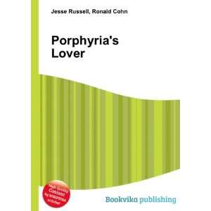  Porphyrias Lover Ronald Cohn Jesse Russell Books