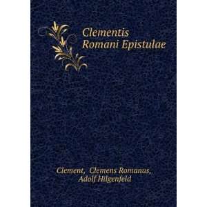    Clemens Romanus, Adolf Hilgenfeld Clement  Books