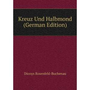   (German Edition) (9785877815704) Dionys Rosenfeld Buchenau Books