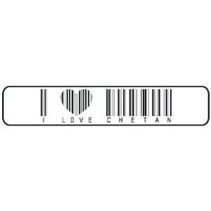   I LOVE CHETAN BAR CODE  STREET SIGN