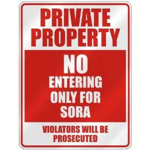   PROPERTY NO ENTERING ONLY FOR SORA  PARKING SIGN