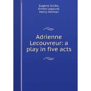    Adrienne Lecouvreur A Drama In Five Acts EugÃ¨ne Scribe Books