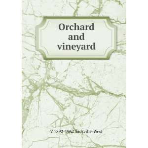  Orchard and vineyard V 1892 1962 Sackville West Books