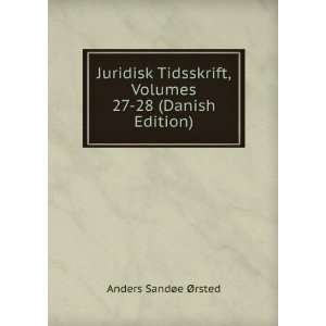   , Volumes 27 28 (Danish Edition) Anders SandÃ¸e Ã?rsted Books