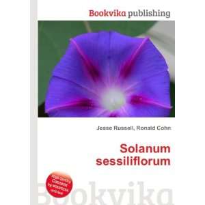  Solanum sessiliflorum Ronald Cohn Jesse Russell Books