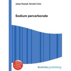 Sodium percarbonate Ronald Cohn Jesse Russell  Books