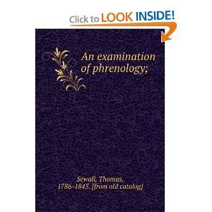    An examination of phrenology, 2 lects Thomas Sewall Books