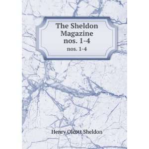    The Sheldon Magazine. nos. 1 4 Henry Olcott Sheldon Books
