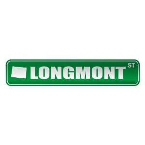   LONGMONT ST  STREET SIGN USA CITY COLORADO