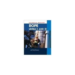  Technical Rescue, Rope Rescue Levels I and II Everything 