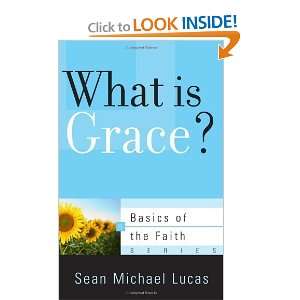  What Is Grace? (Basics of the Faith) [Paperback] Sean 