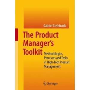  By Gabriel Steinhardt The Product Managers Toolkit 