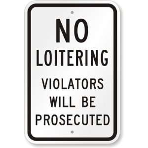  Lyle SL 015 12HA No Loitering Violators Will Be Prosecuted 