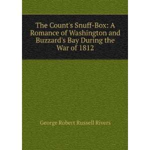  The Counts Snuff Box A Romance of Washington and Buzzard 