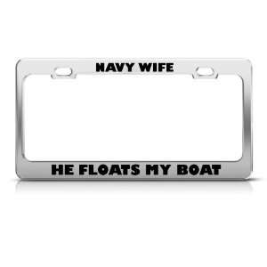  Navy Wife He Floats My Boat Metal Military license plate 