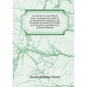   ¨ces justificatives (French Edition) Harriet Beecher Stowe Books