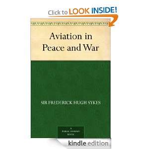  in Peace and War Sir Frederick Hugh Sykes  Kindle Store