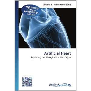  Artificial Heart Replacing the Biological Cardiac Organ 