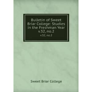   College Studies in the Freshman Year. v.32, no.2 Sweet Briar College