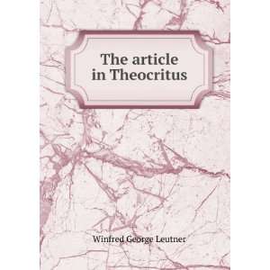  The article in Theocritus Winfred George Leutner Books