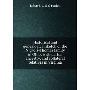   collateral relatives in Virginia Robert F. b. 1840 Bartlett Books