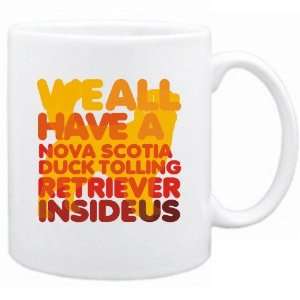   We All Have A Nova Scotia Duck Tolling Retriever Inside Us   Mug Dog