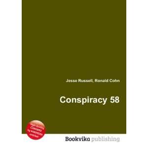  Conspiracy 58 Ronald Cohn Jesse Russell Books