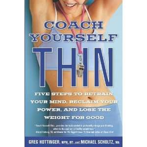  Coach Yourself Thin Five Steps to Retrain Your Mind 