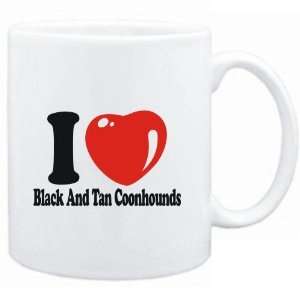   Mug White  I LOVE Black and Tan Coonhounds  Dogs