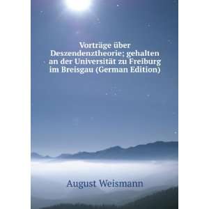   zu Freiburg im Breisgau (German Edition) August Weismann Books