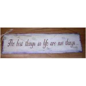  The Best Things in Life Are Not Things Country Wooden Wall 