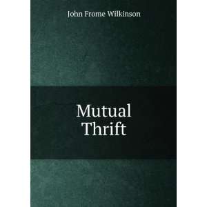  Mutual Thrift John Frome Wilkinson Books